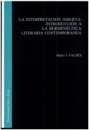 Cover of: LA Interpretacion Abierta: Introduccion a LA Hermeneutica Literaria Contemporanea (Teoria Literaria , No 16)