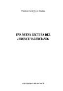 Cover of: Una nueva lectura del "Bronce Valenciano" by Francisco Javier Jover Maestre