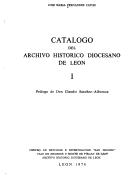 Catálogo del Archivo Histórico Diocesano de León by Archivo Histórico Diocesano (León, Spain), Archivo Histórico Diocesano (León, Spain)
