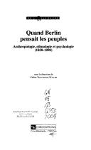 Cover of: Quand Berlin pensait les peuples: anthropologie, ethnologie et psychologie (1850-1890)