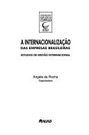 Cover of: A internacionalização das empresas brasileiras: estudos de gestão internacional