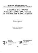 Cover of: L' Epoque de Trajan: circonstances politiques et problèmes ideologiques