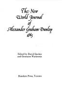The New World journal of Alexander Graham Dunlop, 1845 by Alexander Graham Dunlop