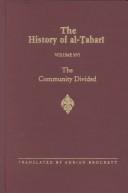 Cover of: The History of Al-Tabari, vol. XVI. The Community Divided. by Abu Ja'far Muhammad ibn Jarir al-Tabari, Abu Ja'far Muhammad ibn Jarir al-Tabari, A. Brockett