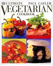 Ultimate vegetarian cookbook by Paul Gayler