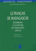 Cover of: Le français de Madagascar by Claudine Bavoux