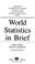 Cover of: World Statistics in Brief (Statistical Papers)