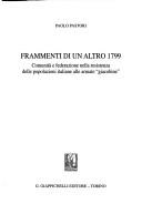 Cover of: Frammenti di un altro 1799: comunità e federazione nella resistenza delle popolazioni italiane alle armate "giacobine"