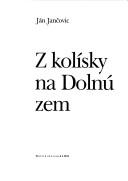 Cover of: Z kolísky na Dolnú zem