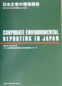 Cover of: Nihon kigyō no kankyō hōkoku: toinaosareru jōhō kaiji no igi = Corporate environmental reporting in Japan