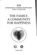 Cover of: The family, a community for happiness | 