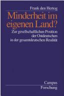 Minderheit im eigenen Land?: zur gesellschaftlichen Position der Ostdeutschen in der gesamtdeutschen Realit at by Frank den Hertog