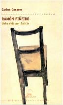 Cover of: Ramón Piñeiro, unha vida por Galicia