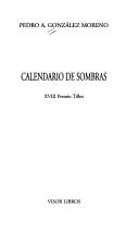 Cover of: Calendario de sombras by Pedro A. González Moreno