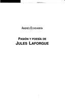 Cover of: Pasión y poesía de Jules Laforgue