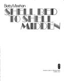 Shell bed to shell midden by Betty Meehan