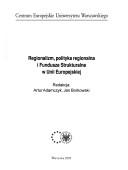 Cover of: Regionalizm, polityka regionalna i fundusze strukturalne w Unii Europejskiej