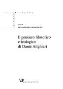 Cover of: Il pensiero filosofico e teologico di Dante Alighieri