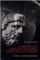 Cover of: Labra di età̀ romana in marmi bianchi e colorati