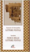 Cover of: Lettere festali / Atanasio di Alessandria . Indice delle lettere festali
