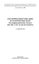 Cover of: Doppelgebot der Liebe in synoptischer Sicht: ein redaktionskritischer Versuch über Mk 12, 28-34 und die Parallelen