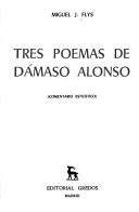 Cover of: Tres poemas de Dámaso Alonso: (comentario estilístico)