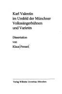 Karl Valentin im Umfeld der Münchner Volkssängerbühnen und Varietés by Klaus Pemsel