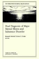 Dual Diagnosis of Major Mental Illness and Substance Abuse by Robert E. Drake