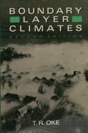 Cover of: Boundary layer climates by T. R. Oke, T. R. Oke