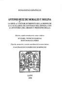 La regla y establecimiento de la Orden de la Cavallería de Santiago del Espada, con la Hystoria del origen y principio della by Antonio Ruiz de Morales y Molina