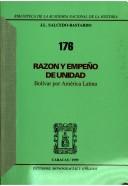 Cover of: Razón y empeño de unidad: Bolívar por América Latina