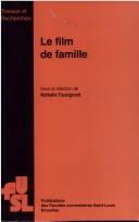 Cover of: Le film de famille by sous la direction de Nathalie Tousignant.