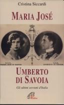 Maria José, Umberto di Savoia by Cristina Siccardi