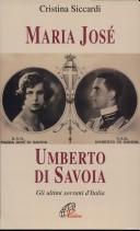 Cover of: Maria José, Umberto di Savoia by Cristina Siccardi