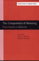 Cover of: The composition of meaning: from lexeme to discourse