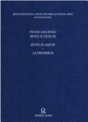 Cover of: Renaissance Latin Drama in England: Peter Hausted, Senile Odium; Senilis Amor.; Alphonsus (Renaissance Latin Drama in England)