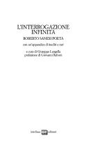 Cover of: L' interrogazione infinita: Roberto Sanesi poeta : con un'appendice di inediti e rari