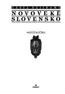 Cover of: Cesta dejinami--novoveké Slovensko by Matúš Kučera