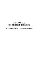 Cover of: Le cinéma de Robert Bresson: de l'effet de réel à l'effet de sublime