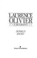 Cover of: Laurence Olivier by Donald Spoto