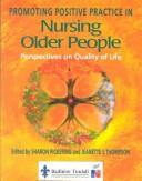 Cover of: Promoting positive practice in nursing older people | 