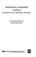 Cover of: Globalización, desigualdad y pobreza: lecciones de la experiencia mexicana