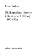 Cover of: Bibliografiens historie i Danmark, 1700- og 1800-tallet