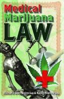 Medical marijuana law by Richard Glen Boire, Kevin Feeney