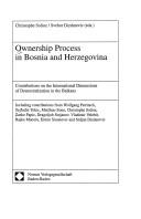 Cover of: Ownership process in Bosnia and Herzegovina: contributions on the international dimensions of democratization in the Balkans