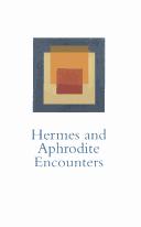 Cover of: Hermes and Aphrodite encounters by edited by Metka Zupanc̆ic̆.