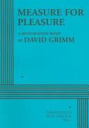 Cover of: Measure for pleasure by David Grimm