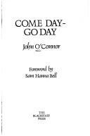 Cover of: Come day - go day