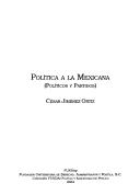 Política a la mexicana by César Jiménez Ortiz