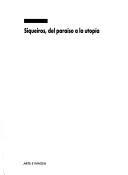 Cover of: Siqueiros, del paraíso a la utopía